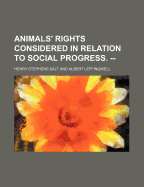 Animals' Rights Considered in Relation to Social Progress