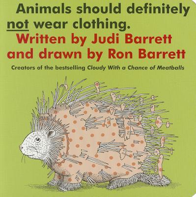 Animals Should Definitely Not Wear Clothing - Barrett, Judi