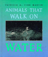 Animals That Walk on Water