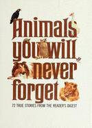 Animals You Will Never Forget - Reader's Digest