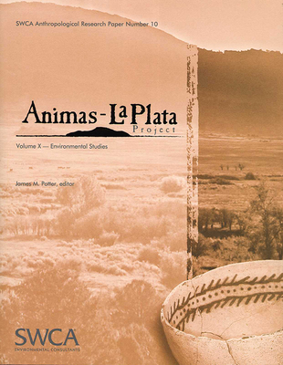 Animas-La Plata Project Volume X: Environmental Studies - Potter, James M (Editor)