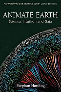 Animate Earth: Science, Intuition and Gaia