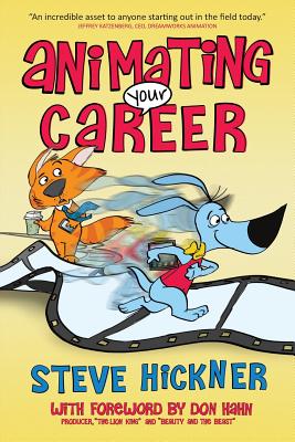 Animating Your Career - Hickner, Steve