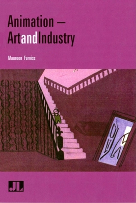 Animation: Art & Industry - Furniss, Maureen (Editor)