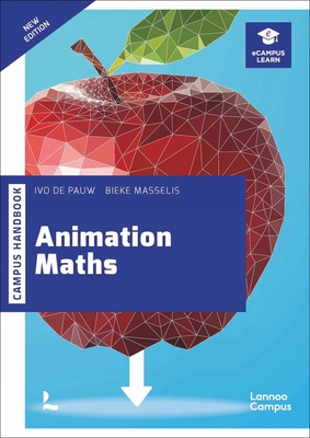 Animation Maths - Pauw, Ivo De, and Masselis, Bieke