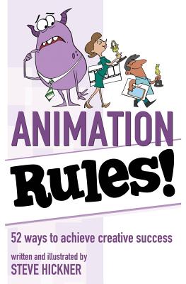 Animation Rules - Hickner, Steve