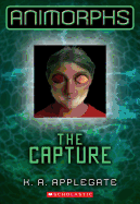 Animorphs #6: The Capture