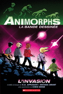 Animorphs La Bande Dessin?e: N? 1 - l'Invasion