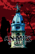 Animus in Philly