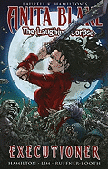 Anita Blake, Vampire Hunter: The Laughing Corpse Book 3 - Executioner