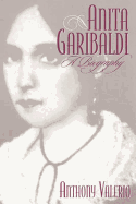 Anita Garibaldi: A Biography