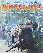 Ankylosaurus: The Armored Dinosaur