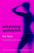 Ankylosing Spondylitis: The Facts