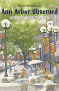 Ann Arbor Observed: Selections from Then & Now
