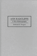 Ann Radcliffe: A Bio-Bibliography