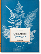 Anna Atkins: Cyanotypes. 45th Ed.