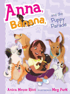 Anna, Banana, and the Puppy Parade