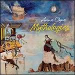 Anna Clyne: Mythologies