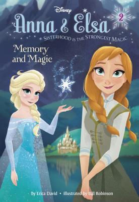 Anna & Elsa #2: Memory and Magic (Disney Frozen) - David, Erica