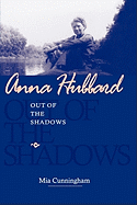 Anna Hubbard: Out of the Shadows