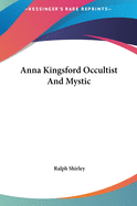 Anna Kingsford Occultist and Mystic