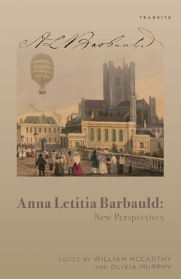 Anna Letitia Barbauld: New Perspectives - McCarthy, William (Editor), and Murphy, Olivia (Editor), and Bygrave, Stephen (Contributions by)