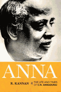 Anna: Life and Times of C.N. Annadurai