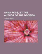 Anna Ross, by the Author of the Decision