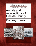 Annals and Recollections of Oneida County