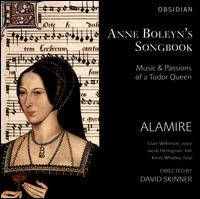 Anne Boleyn's Songbook - Jacob Heringman (lute); Kirsty Whatley (harp); Alamire (choir, chorus); David Skinner (conductor)