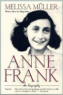 Anne Frank: The Biography