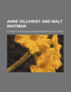 Anne Gilchrist and Walt Whitman