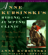 Anne Kursinski's Riding - Kursinski, Anne, and Lorraine, Miranda
