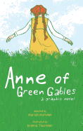 Anne of Green Gables: A Graphic Novel