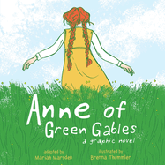 Anne of Green Gables: A Graphic Novel
