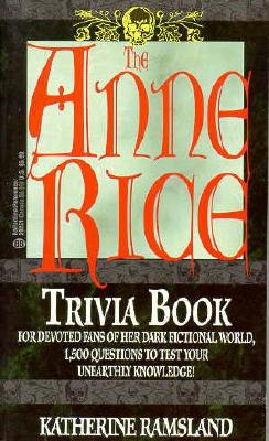 Anne Rice Trivia Book - Ramsland, Katherine M