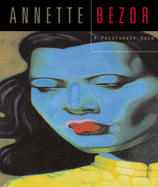 Annette Bezor: A passionate gaze
