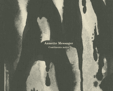 Annette Messager - Continents Noirs