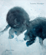 Annette Messager: T?te ? T?te Drawings
