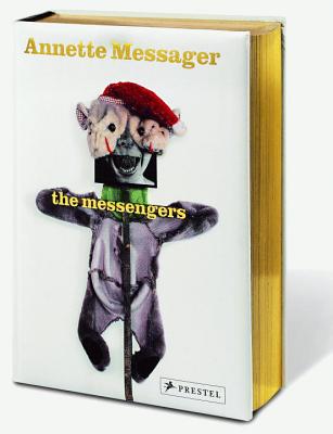 Annette Messager: The Messengers - Messager, Annette