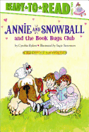 Annie and Snowball and the Book Bugs Club: Ready-To-Read Level 2