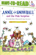 Annie and Snowball and the Pink Surprise: Ready-To-Read Level 2
