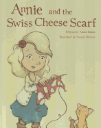 Annie and the Swiss Cheese Scarf