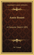 Annie Besant: A Character Sketch 1891