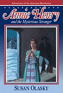 Annie Henry and the Mysterious Stranger
