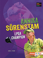 Annika S�renstam: LPGA Champion