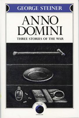 Anno Domini - Steiner, George, Mr.