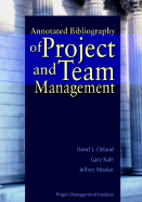 Annotated Bibliography of Project and Team Management