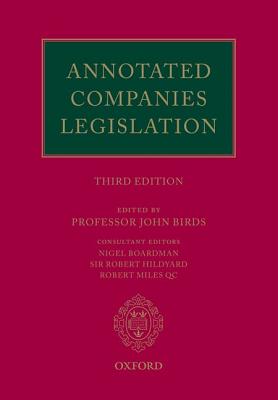 Annotated Companies Legislation - Birds, John (Editor), and Boardman, Nigel (Consultant editor), and Hildyard, Robert (Consultant editor)