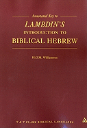 Annotated Key to Lambdin's Introduction to Biblical Hebrew